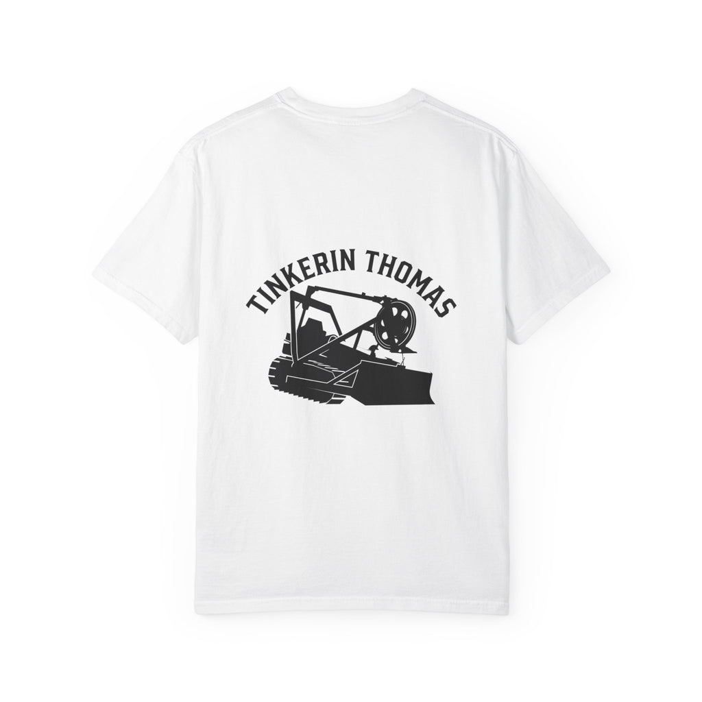 Make Yourself Comfortable T-Shirt — 'Tinkerin Thomas' Dozer Back Graphic