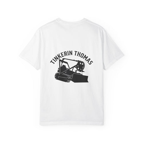 Make Yourself Comfortable T-Shirt — 'Tinkerin Thomas' Dozer Back Graphic