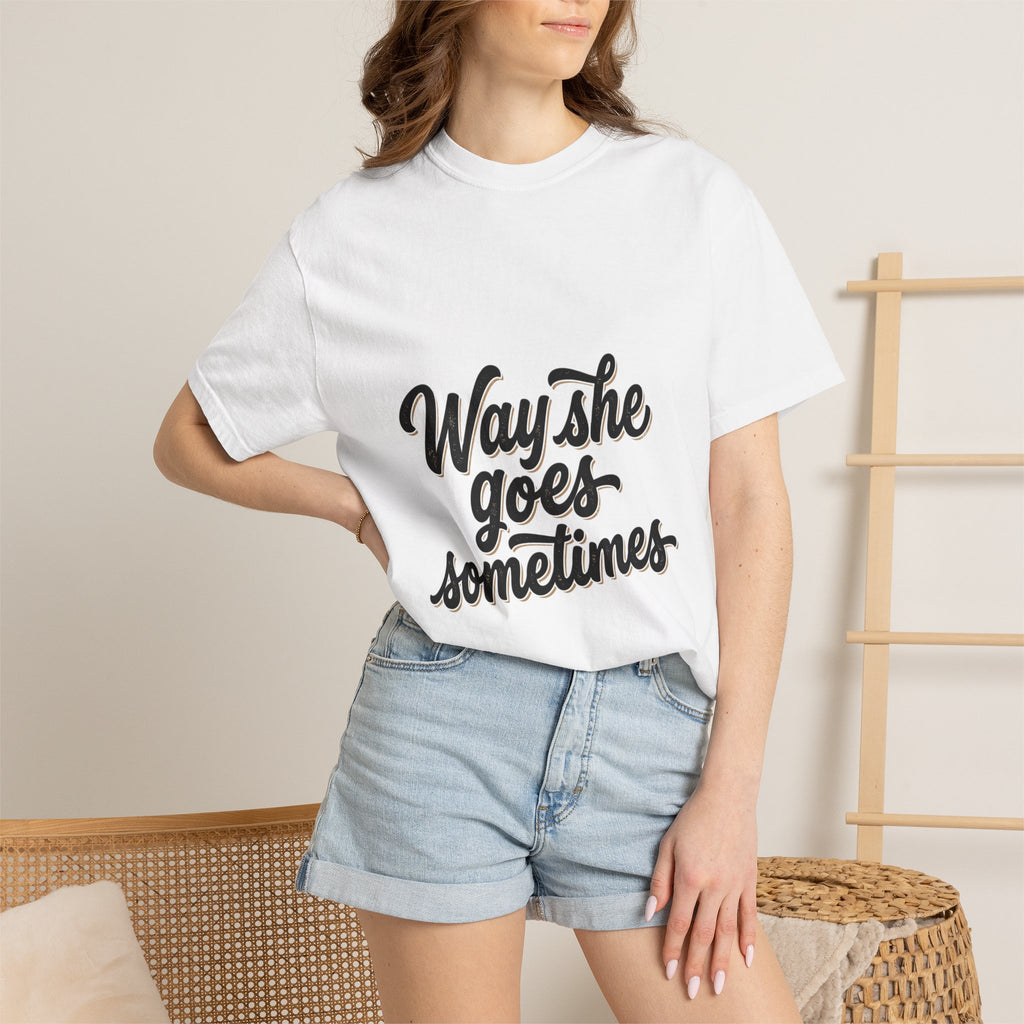 T-shirt — "Way She Goes Sometimes" Front with Back (Tinkerin Thomas) Logo