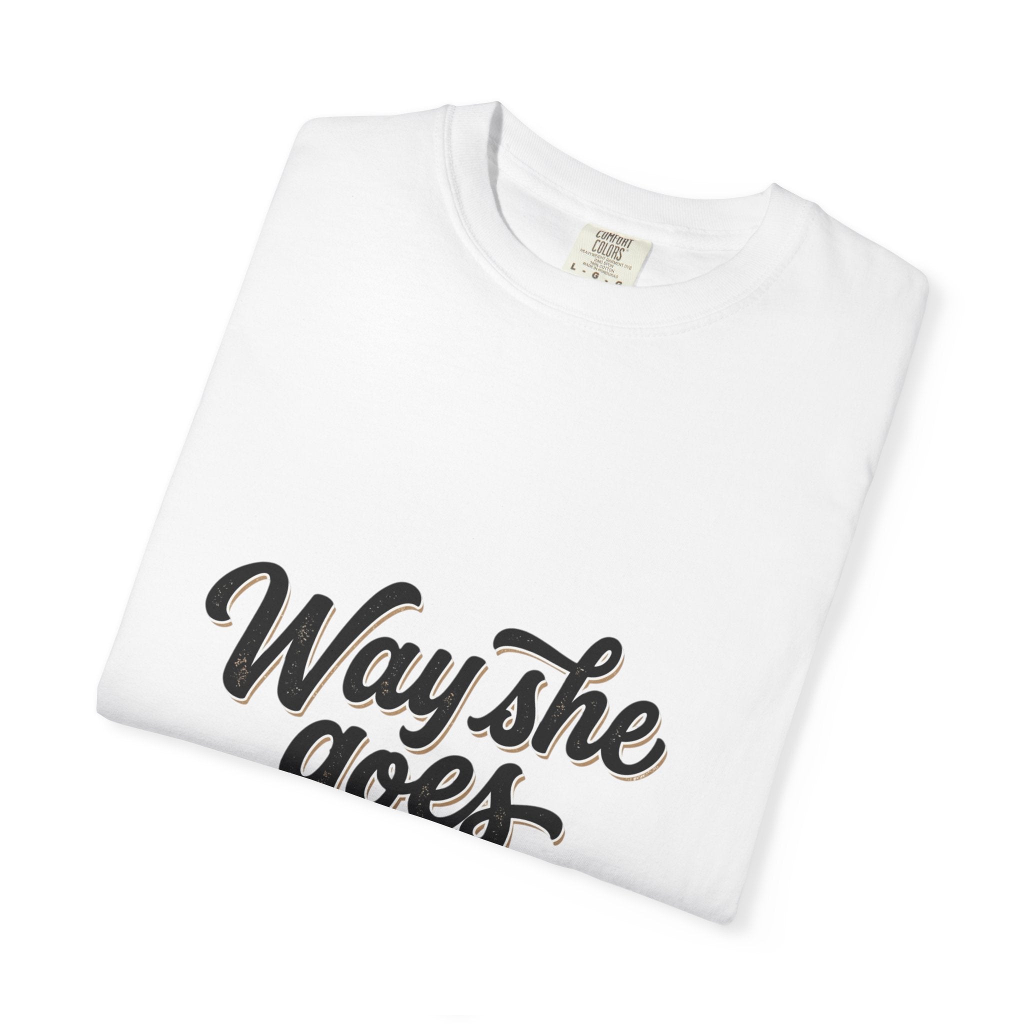 T-shirt — "Way She Goes Sometimes" Front with Back (Tinkerin Thomas) Logo