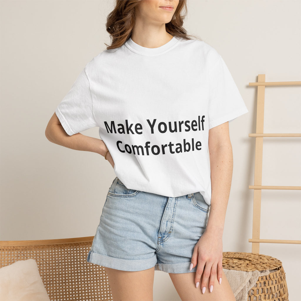 Make Yourself Comfortable T-Shirt — 'Tinkerin Thomas' Dozer Back Graphic